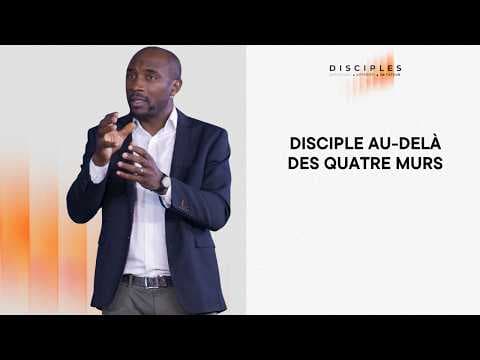Disciple Au-Delà Des Quatre Murs| DISCIPLES| Pst Cyrille SOFACK