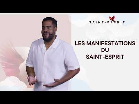 Les Manifestations Du Saint-Esprit