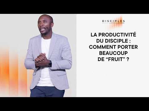 La Productivité Du Disciple - Beaucoup De Fruit