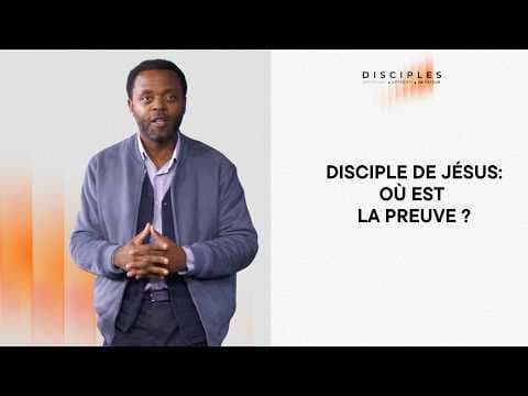 Disciple De Jésus: Où Est La Preuve ?
